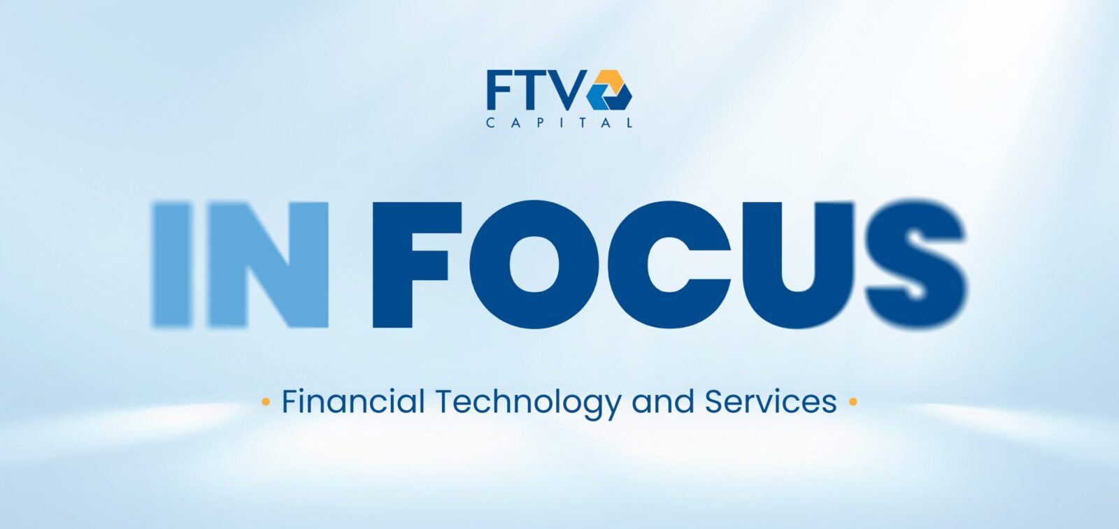 FTV_In Focus_financial technology and services